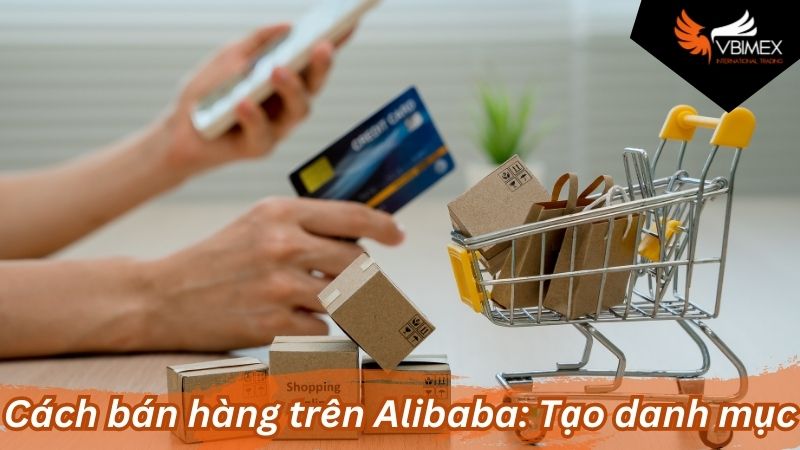 Cách bán hàng trên Alibaba: Tạo danh mục