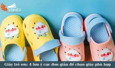 Giày trẻ em: 4 lưu ý cực đơn giản để chọn giày phù hợp