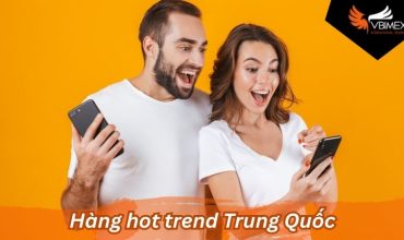 3 loại hàng hot trend Trung Quốc dành cho các tín đồ mua sắm