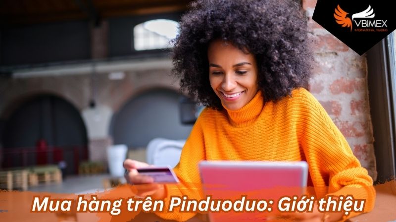 Mua hàng trên Pinduoduo: Giới thiệu