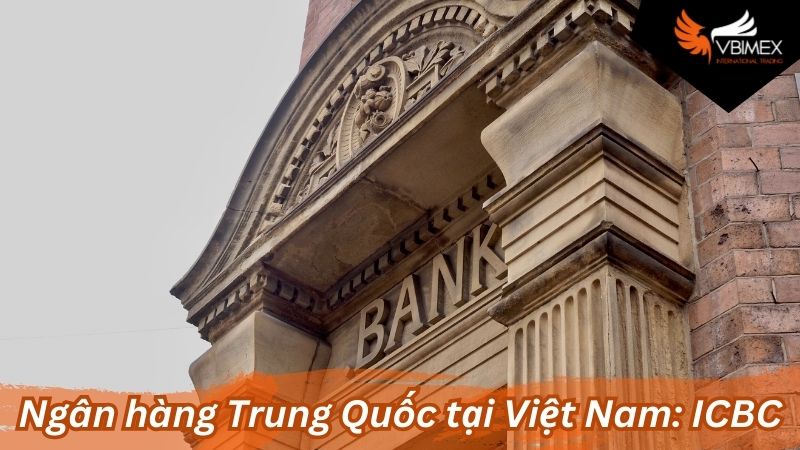 Ngân hàng Trung Quốc tại Việt Nam: ICBC