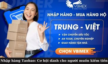 Nhập hàng Taobao: Cơ hội dành cho người muốn kiếm tiền