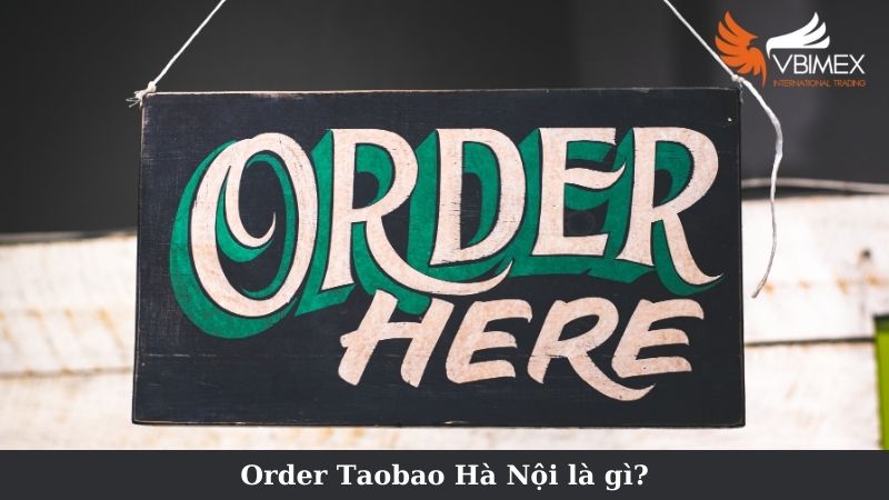 Order Taobao Hà Nội là gì?