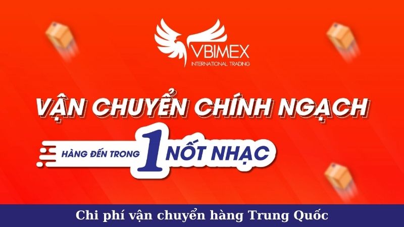 Chi phí vận chuyển hàng Trung Quốc