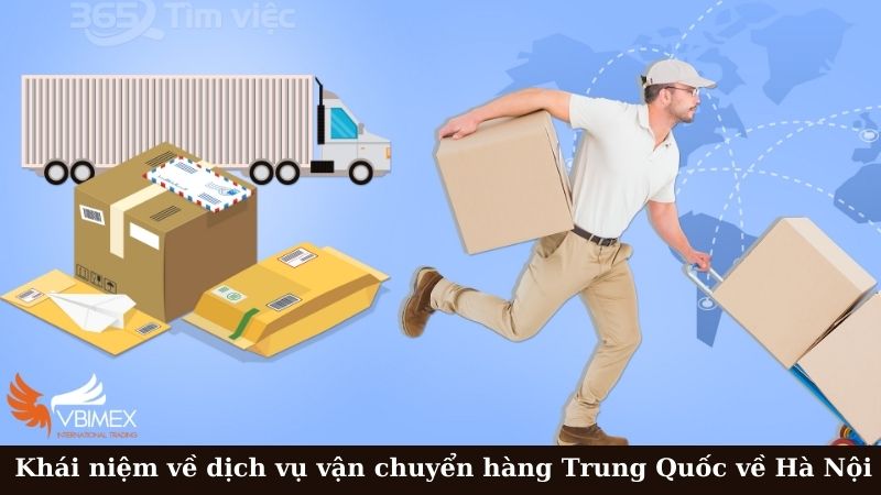 Khái niệm về dịch vụ vận chuyển hàng Trung Quốc về Hà Nội