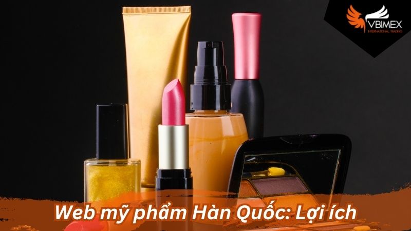 Web mỹ phẩm Hàn Quốc: Lợi ích